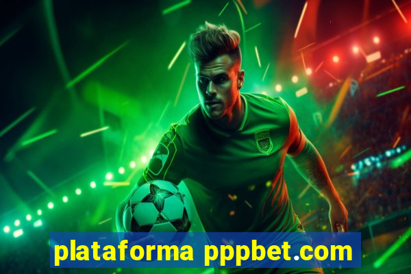 plataforma pppbet.com